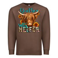 Chestnut don't be a salty heifer long haired cow Premium Sweatshirt - Jasminsmagicworld