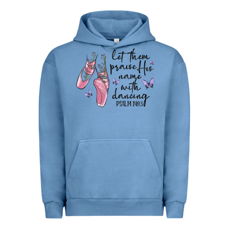 Let Them Praise His Name With Dancing Urban Hoodie by MaliasSmallBusiness | Teevron