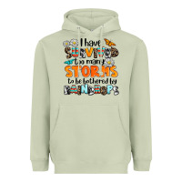 Matcha i have survived to may storms to be bothered by ra Heavyweight Hoodie - AdoDesignShop