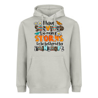 Moon Dust i have survived to may storms to be bothered by ra Heavyweight Hoodie - AdoDesignShop