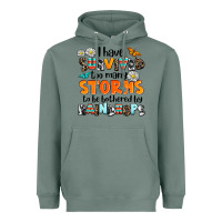 Sage i have survived to may storms to be bothered by ra Heavyweight Hoodie - AdoDesignShop