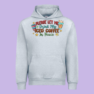 Please Let Me Drink My Iced Coffee In Peace Urban Hoodie Designed By Maliassmallbusiness