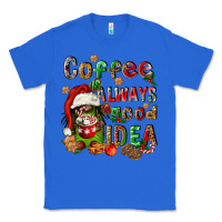 True Royal coffee is always a good idea Classic Tee - FaDigitalArtStudio