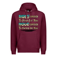 Burgundy holy enough to pray for you hood enough to swing o Premium Hoodie - MaliasSmallBusiness