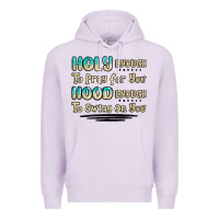 Lilac holy enough to pray for you hood enough to swing o Premium Hoodie - MaliasSmallBusiness