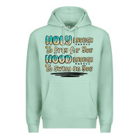 Holy Enough To Pray For You Hood Enough To Swing O Premium Hoodie | Teevron