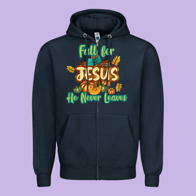 Fall For Jesus He Never Leaves Zipper Hoodie Designed By Texasbilliewilder