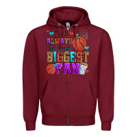 Burgundy i will always be your biggest fan basketball Zipper Hoodie - Zillion Design Studio