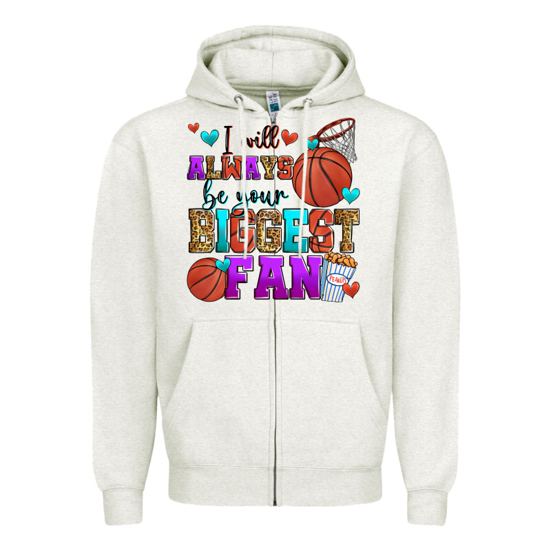 I Will Always Be Your Biggest Fan Basketball Zipper Hoodie by Zillion Design Studio | Teevron