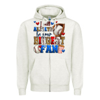 Oatmeal Heather i will always be your biggest fan baseball Zipper Hoodie - Zillion Design Studio