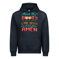 May The Booty Get Fatter & The Belly Urban Hoodie | Teevron