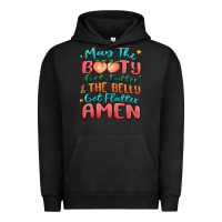 Pigment Black may the booty get fatter & the belly Urban Hoodie - MaliasSmallBusiness