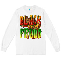 White black and proud Long Sleeve Tee - texasbilliewilder