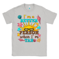 Moon Dust i m a better person when i m tan Classic Tee - texasbilliewilder