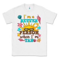 White i m a better person when i m tan Classic Tee - texasbilliewilder
