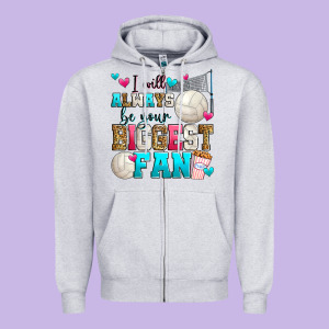 I Will Always Be Your Biggest Fan Volleyball Zipper Hoodie Designed By Zillion Design Studio