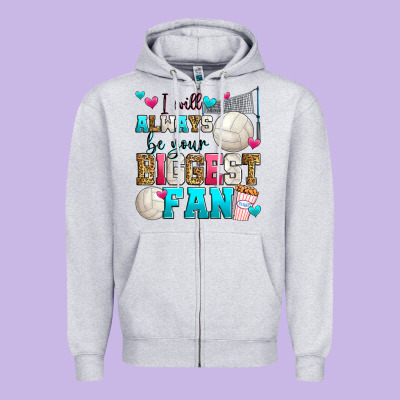 I Will Always Be Your Biggest Fan Volleyball Zipper Hoodie Designed By Zillion Design Studio