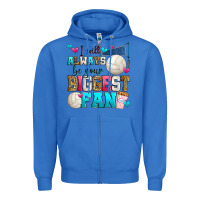 True Royal i will always be your biggest fan volleyball Zipper Hoodie - Zillion Design Studio