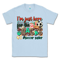 Dusty Blue i'm just here for the snacks #soccer sister Classic Tee - Zillion Design Studio
