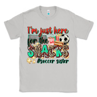 Moon Dust i'm just here for the snacks #soccer sister Classic Tee - Zillion Design Studio