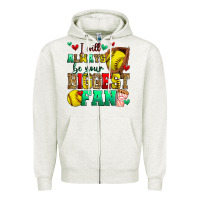 Oatmeal Heather i will always be your biggest fan softball Zipper Hoodie - Zillion Design Studio