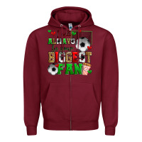 Burgundy i will always be your biggest fan soccer Zipper Hoodie - Zillion Design Studio