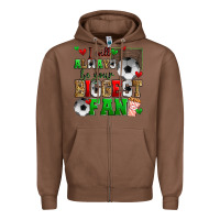 Chestnut i will always be your biggest fan soccer Zipper Hoodie - Zillion Design Studio