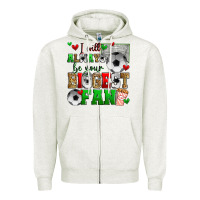 Oatmeal Heather i will always be your biggest fan soccer Zipper Hoodie - Zillion Design Studio