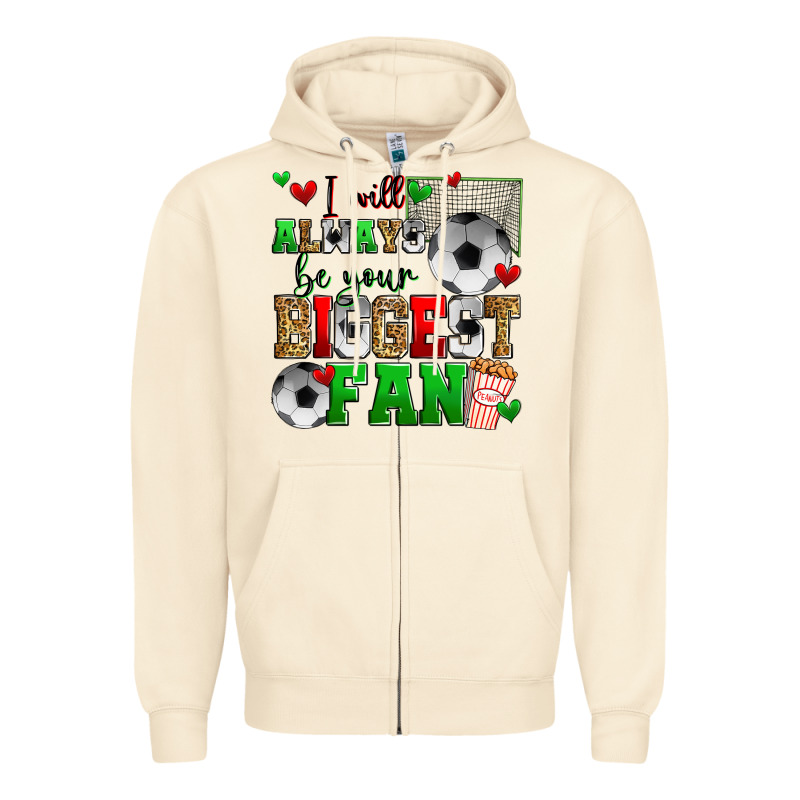 I Will Always Be Your Biggest Fan Soccer Zipper Hoodie by Zillion Design Studio | Teevron