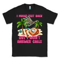 Black i might text back Classic Tee - texasbilliewilder