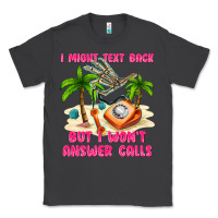 Smoke i might text back Classic Tee - texasbilliewilder