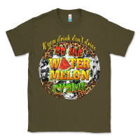 Army Green if you drink dont drive do the watermelon crawl Classic Tee - texasbilliewilder