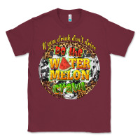 Burgundy if you drink dont drive do the watermelon crawl Classic Tee - texasbilliewilder