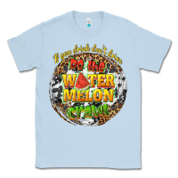 Dusty Blue if you drink dont drive do the watermelon crawl Classic Tee - texasbilliewilder