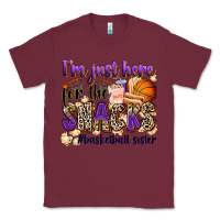 Burgundy i'm just here for the snacks #basketball sister Classic Tee - Zillion Design Studio