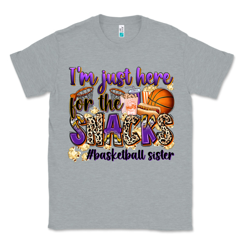 I'm Just Here For The Snacks #basketball Sister Classic Tee by Zillion Design Studio | Teevron