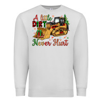 Dove Grey Christmas A Little Dirt Never Hurt Premium Sweatshirt - Artiststas