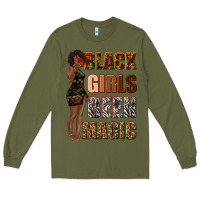 Army Green black girls been magic Long Sleeve Tee - texasbilliewilder