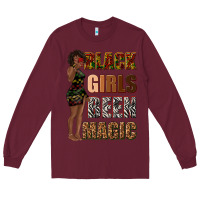 Burgundy black girls been magic Long Sleeve Tee - texasbilliewilder