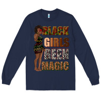 Navy black girls been magic Long Sleeve Tee - texasbilliewilder