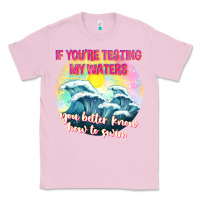 Bubblegum Pink if youre testing my waters tbw Classic Tee - texasbilliewilder