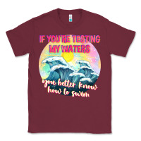Burgundy if youre testing my waters tbw Classic Tee - texasbilliewilder