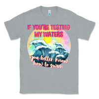 Heather Grey if youre testing my waters tbw Classic Tee - texasbilliewilder