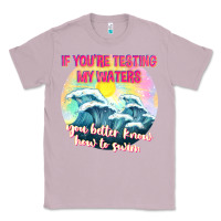 Lilac if youre testing my waters tbw Classic Tee - texasbilliewilder