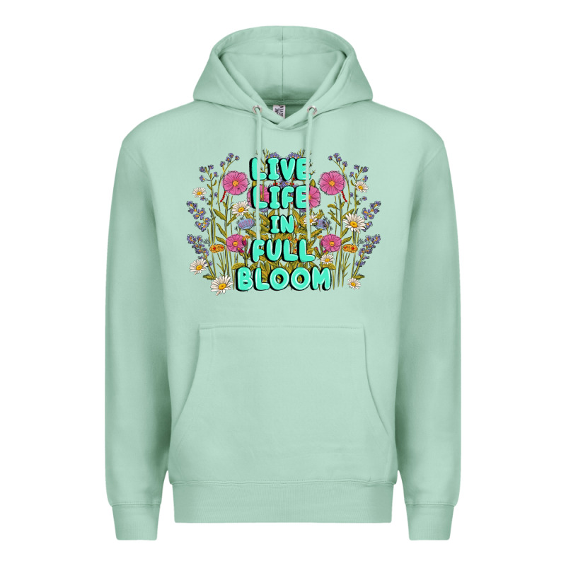 Live Life In Full Bloom Premium Hoodie by MaliasSmallBusiness | Teevron