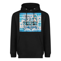 Black it s freezin season Heavyweight Hoodie - JahusDesignShop