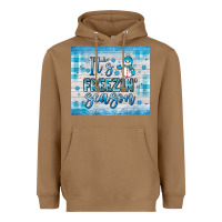 Toasted Coconut it s freezin season Heavyweight Hoodie - JahusDesignShop