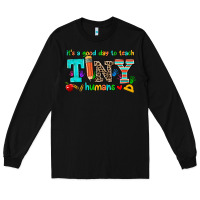 Black its a good day to teach tiny humans Long Sleeve Tee - AdoDesignShop