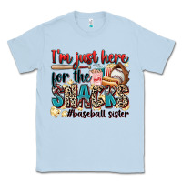 Dusty Blue i'm just here for the snacks #baseball sister Classic Tee - Zillion Design Studio