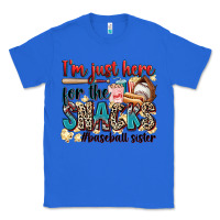 True Royal i'm just here for the snacks #baseball sister Classic Tee - Zillion Design Studio